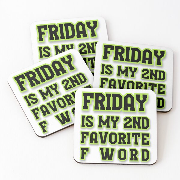 Item preview, Friday is my second favorite F word designed and sold by anstore0.