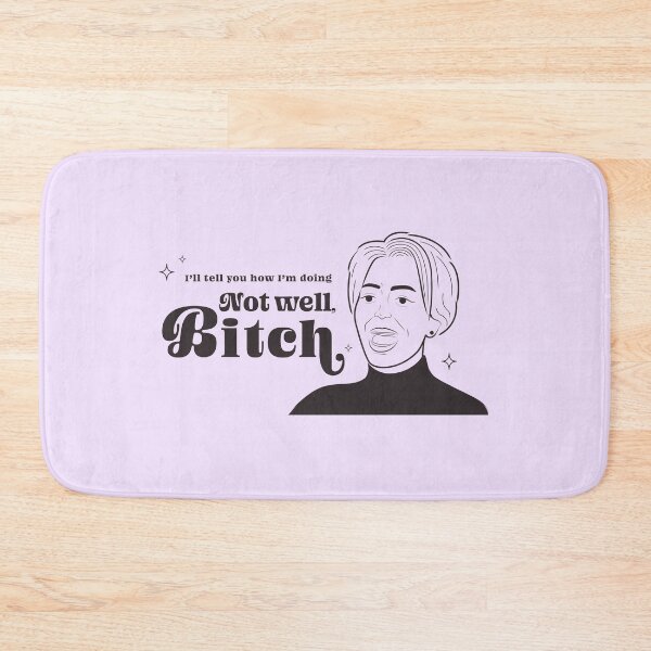 Item preview, "I'll tell you how I'm doing - Not Well Bitch" designed and sold by Loverly123.