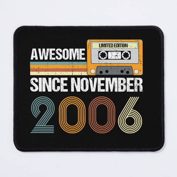 Item preview, Awesome Since November 2006 | 16th Birthday Gifts | 16 Years Old Gifts designed and sold by AMINE  ★★★★★.