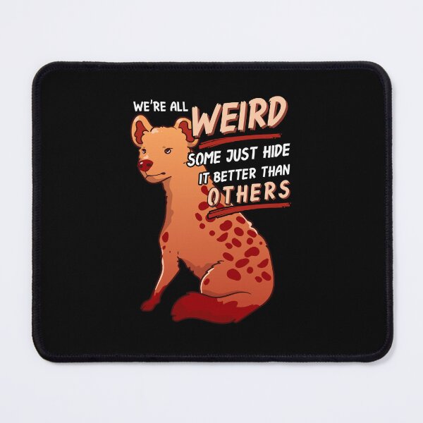 Item preview, We`re All Weird. Some Just Hide It Better Than Others. designed and sold by Betsytiptoe.