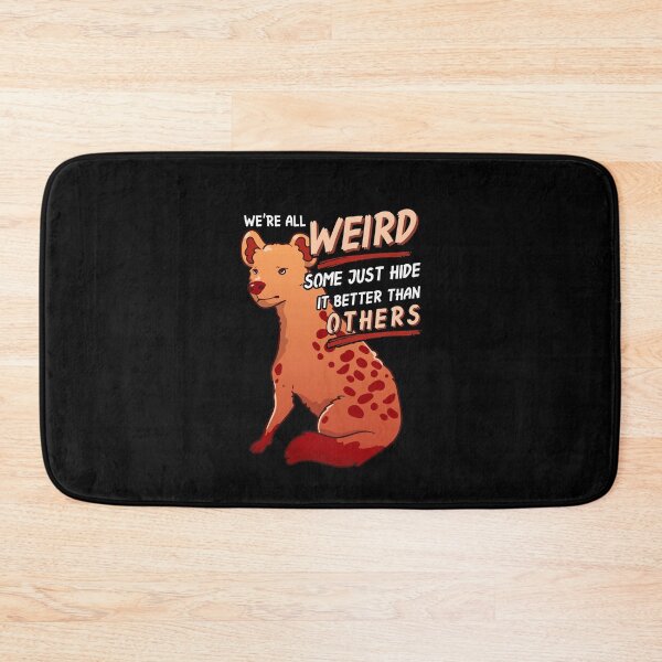 Item preview, We`re All Weird. Some Just Hide It Better Than Others. designed and sold by Betsytiptoe.