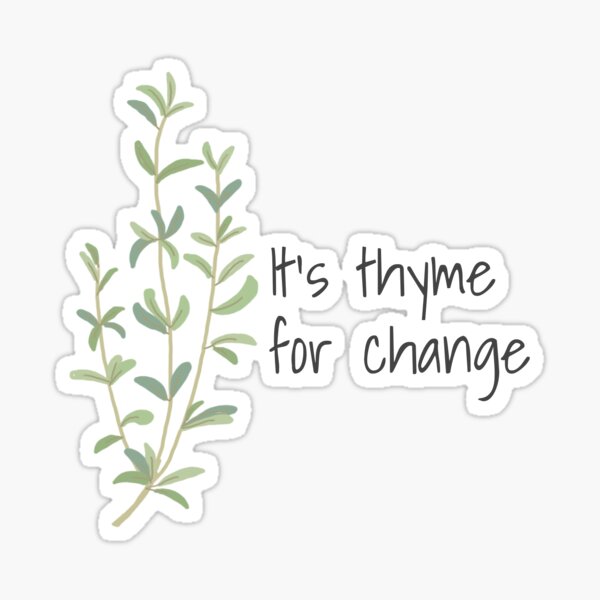 Item preview, It's Thyme for Change Large designed and sold by swill80.