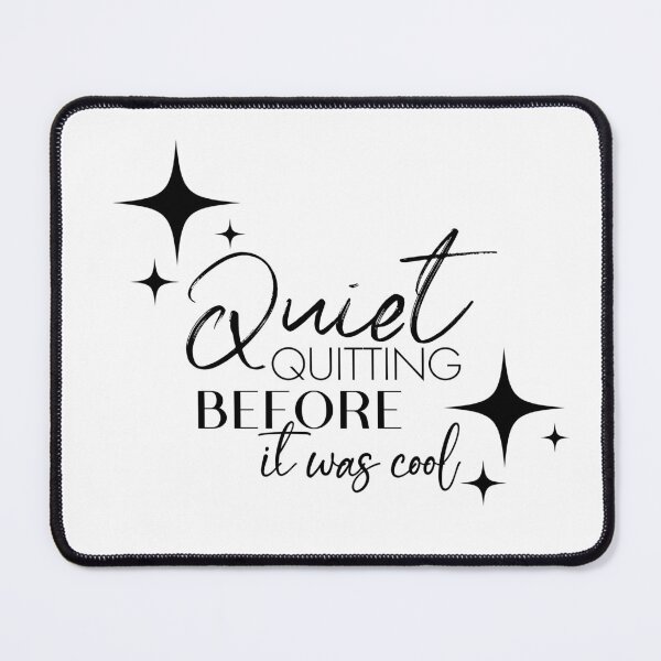 Item preview, Quiet quitting before it was cool, Quiet quitting, Quiet quit, Gen Z, Worklife balance, Office, Funny, Work designed and sold by Gabriellina.