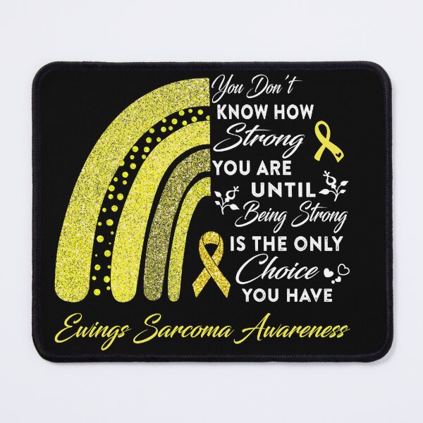 Item preview, You Don't Know How Strong You Are Rainbow Ewings Sarcoma Awareness designed and sold by Gillosina.