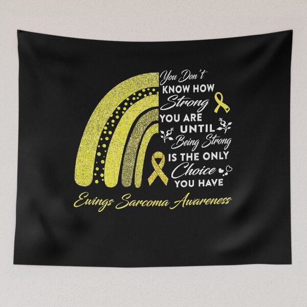 Item preview, You Don't Know How Strong You Are Rainbow Ewings Sarcoma Awareness designed and sold by Gillosina.