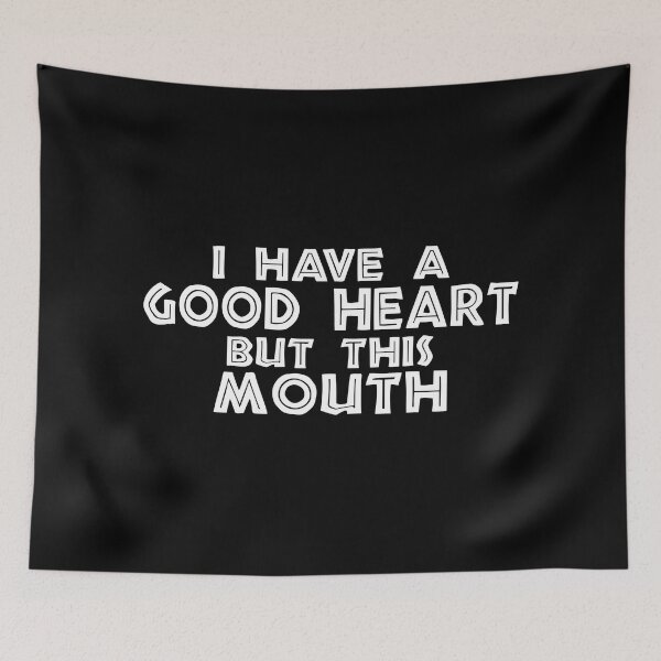 Item preview, I Have A Good Heart But This Mouth designed and sold by franktact.