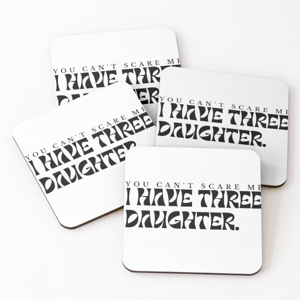 Item preview, You Can't Scare Me I Have Three Daughters / Dad /Funny Father / Dad Gift / Gifts From Daughter designed and sold by Alexa5454.