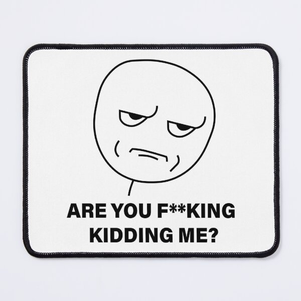 Item preview, Are You F**king kidding me? designed and sold by RevivalGraphic.