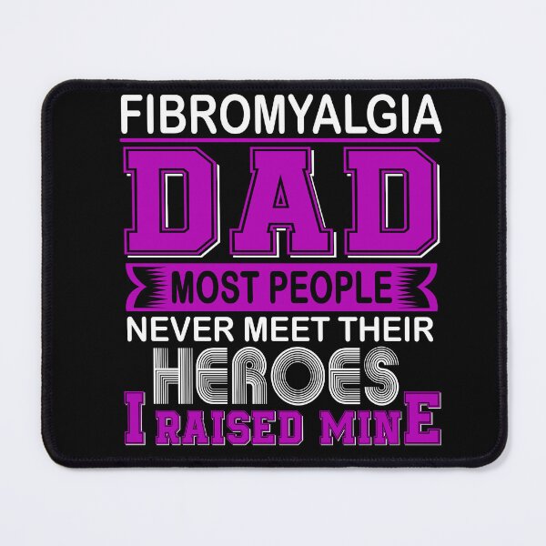 Item preview, Proud Fibromyalgia Dad Most People Never Meet Their Heroes I Raise Mine designed and sold by frechettee.