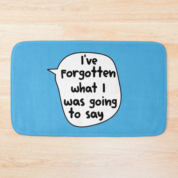 Item preview, I've Forgotten What I Was Going To Say ,  designed and sold by Every Pet  Shirts.