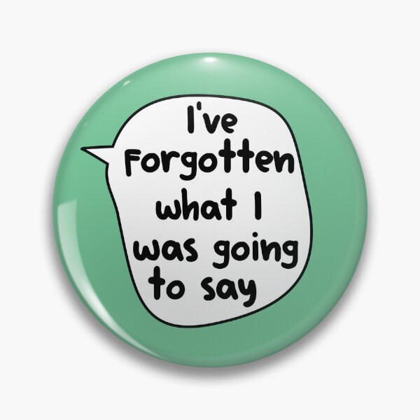 Item preview, I've Forgotten What I Was Going To Say ,  designed and sold by Every Pet  Shirts.