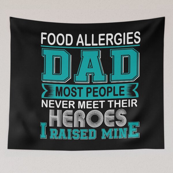 Item preview, Proud Food Allergies Dad Most People Never Meet Their Heroes I Raise Mine designed and sold by frechettee.