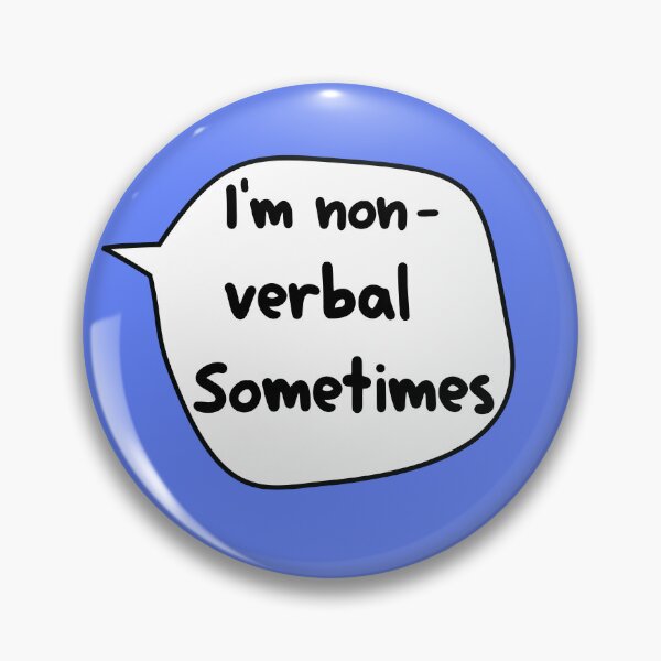 Item preview, I Am Non-Verbal Sometimes ,  designed and sold by Every Pet  Shirts.