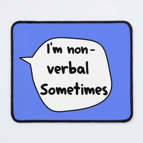 Item preview, I Am Non-Verbal Sometimes , designed and sold by Every Pet Shirts.