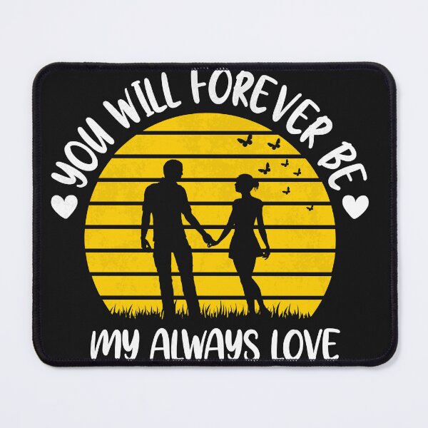 Item preview, You Will Forever Be My Always Love designed and sold by Lazza-Tracks.