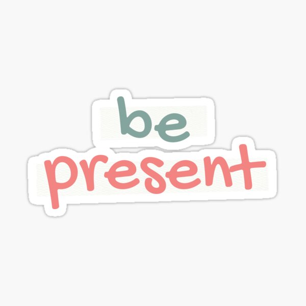 Item preview, Be Present designed and sold by Nata Designs.