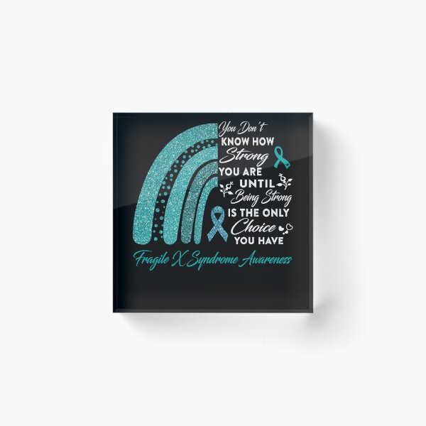 Item preview, You Don't Know How Strong You Are Rainbow Fragile X Syndrome Awareness designed and sold by Gillosina.