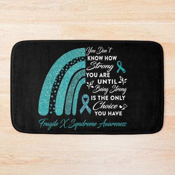 Item preview, You Don't Know How Strong You Are Rainbow Fragile X Syndrome Awareness designed and sold by Gillosina.