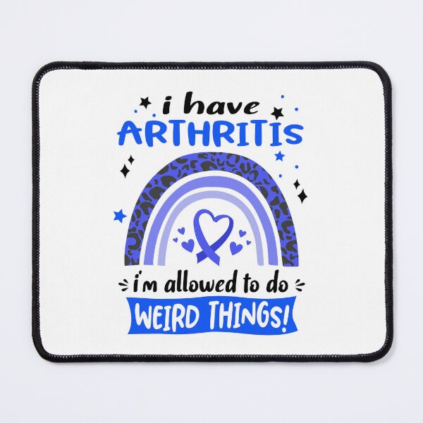 Item preview, Arthritis Awareness - I have Arthritis i am allowed to do Weird Things! designed and sold by KirstybShop.