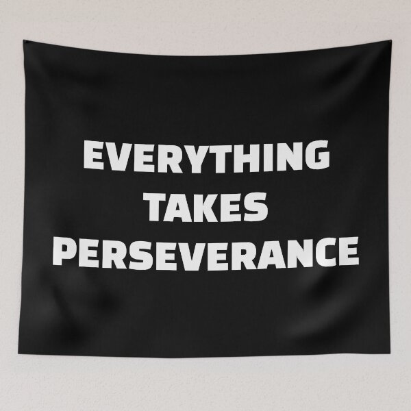 Item preview, Everything takes perseverance - motivational quote designed and sold by Inspirationmotivation.