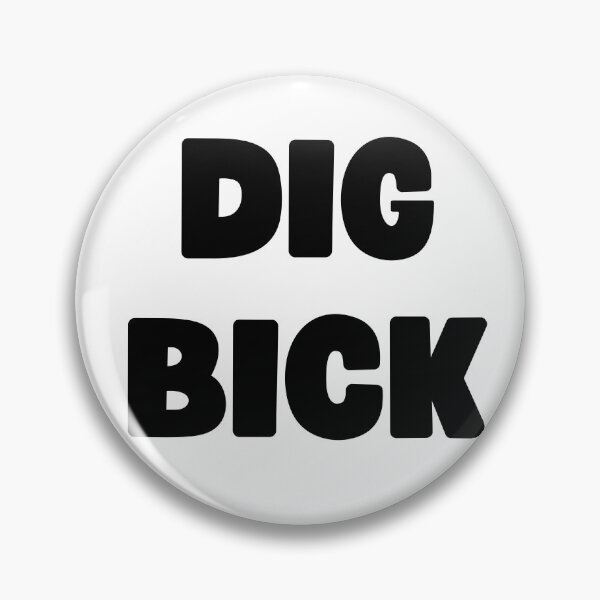 Item preview, Dig Bick Funny Design designed and sold by appareltolove.