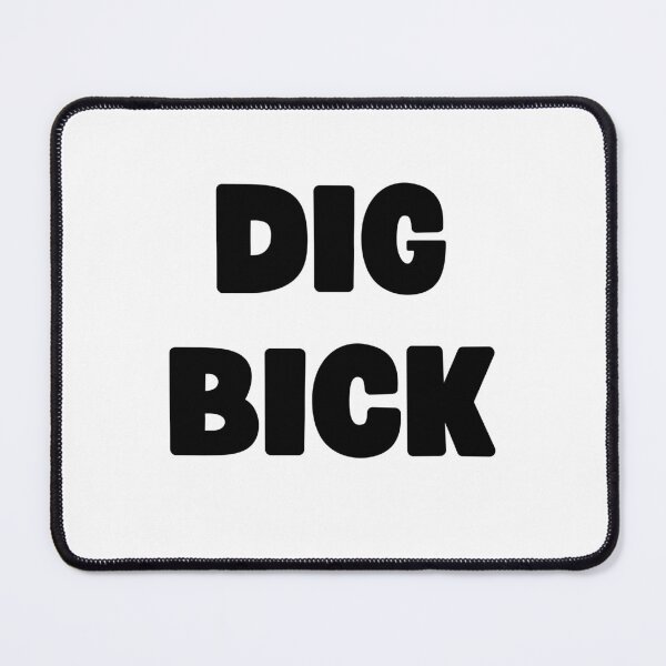 Item preview, Dig Bick Funny Design designed and sold by appareltolove.