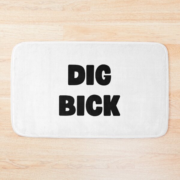 Item preview, Dig Bick Funny Design designed and sold by appareltolove.