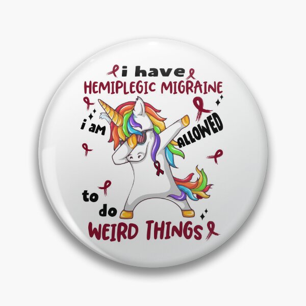 Item preview, Hemiplegic Migraine Awareness Funny I have Hemiplegic Migraine i'm allowed to do Weird Things! designed and sold by JanetShop809.
