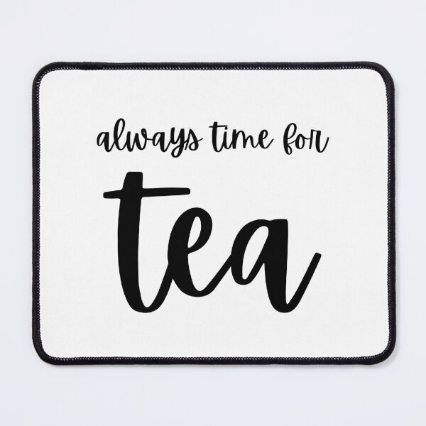 Item preview, always time for tea designed and sold by venomouspixie.