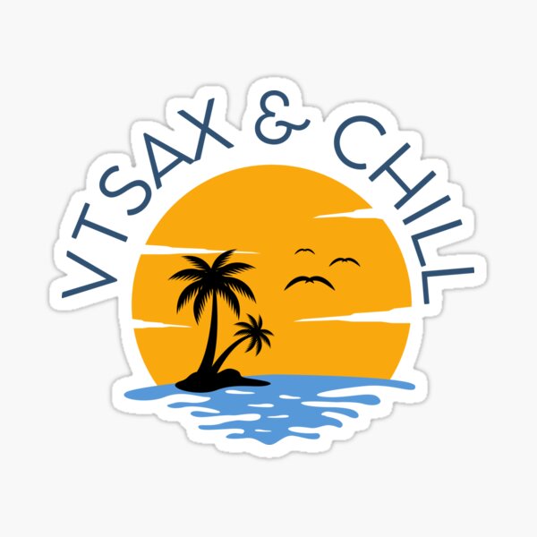 Aperçu de l'œuvre VTSAX et Chill pour les adeptes du mouvement FIRE créée et vendue par appareltolove.