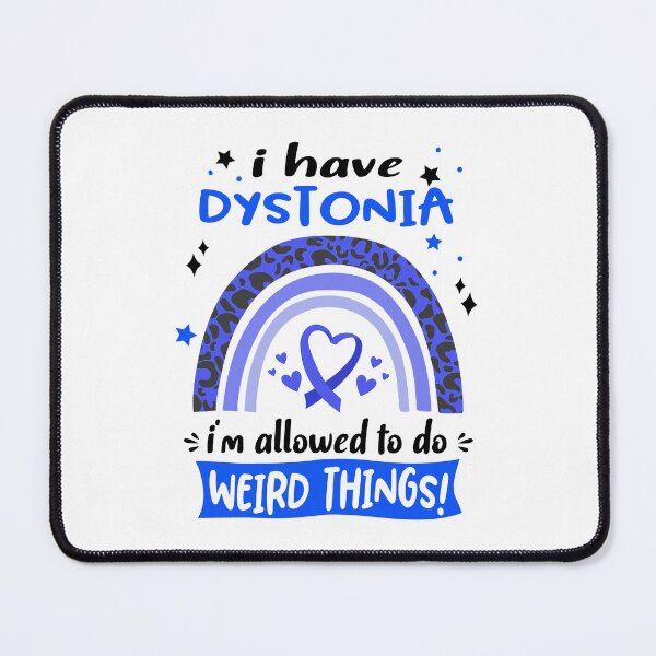 Item preview, Dystonia Awareness - I have Dystonia i am allowed to do Weird Things! designed and sold by KirstybShop.