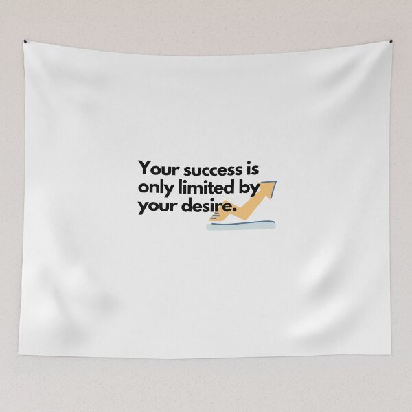 Item preview, Your success is only limited by your desire. designed and sold by GamersLands.
