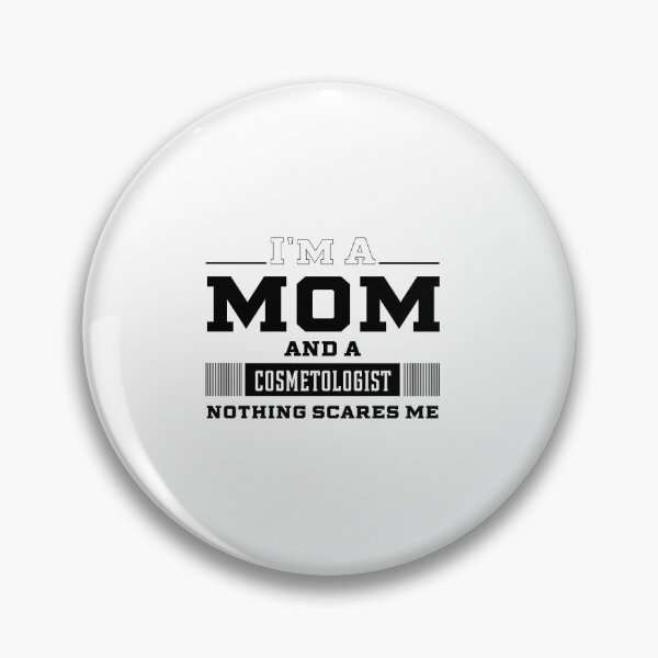 Item preview, I'm A Mom And A Cosmetologist - Women Mother Funny Gift designed and sold by DiogoCalheiros.