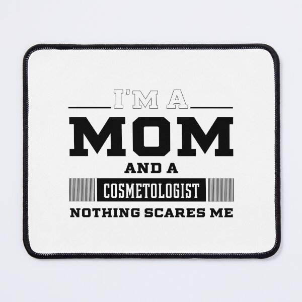 Item preview, I'm A Mom And A Cosmetologist - Women Mother Funny Gift designed and sold by DiogoCalheiros.
