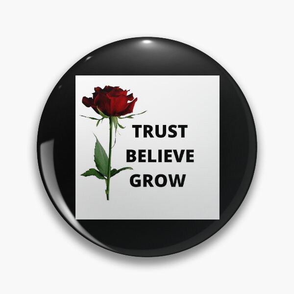Item preview, Trust believe grow designed and sold by RemieJames.