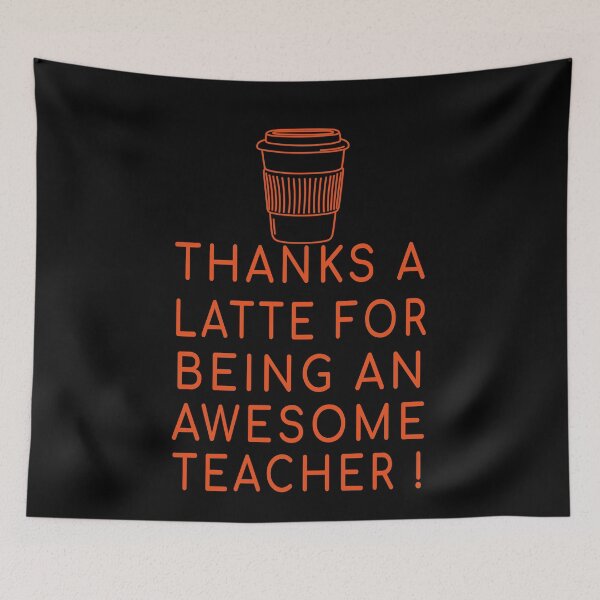 Item preview, Thanks A Latte For Being An Awesome , teacher needs coffee designed and sold by CHOOSEYOURS SHOP.