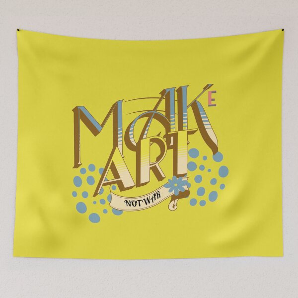 Item preview, MAKE ART NOT WAR designed and sold by DAKSs.
