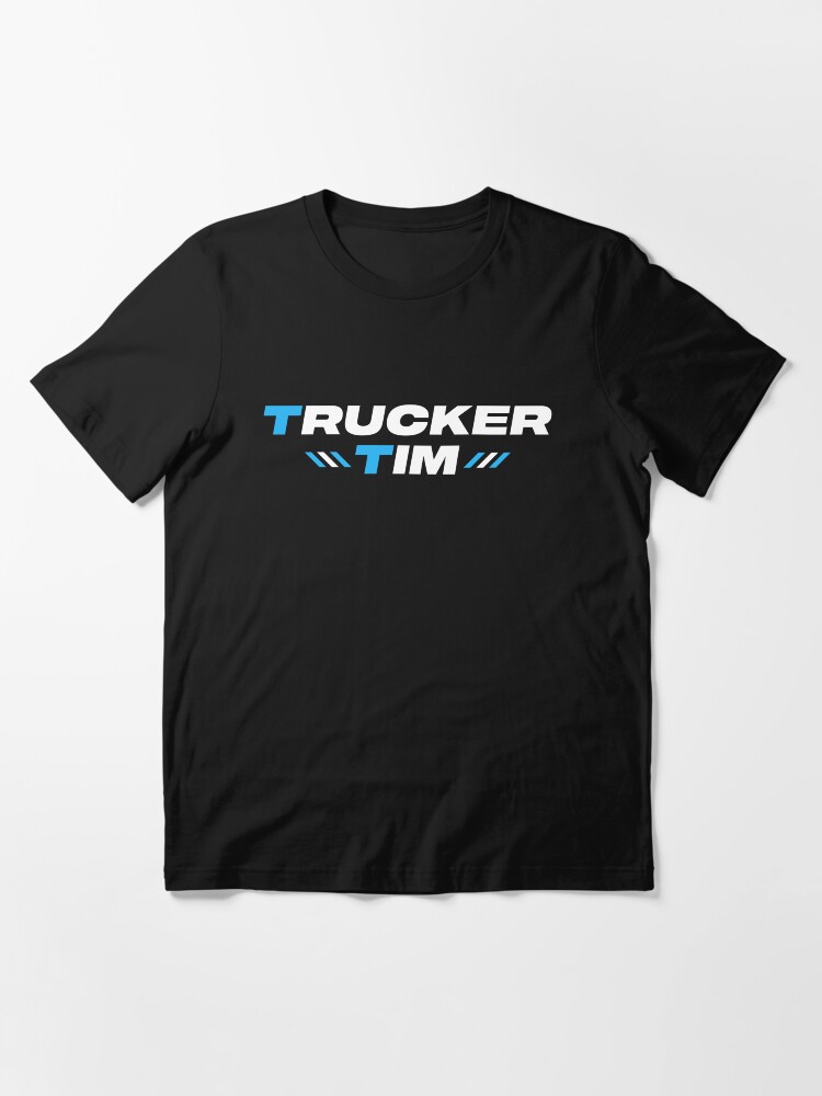 "Trucker Tim Merch Trucker Tim Logo" Tshirt for Sale by