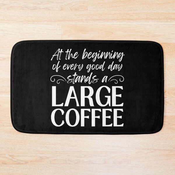 Item preview, At the beginning of every good day stands a large coffee designed and sold by EvergreenWhimsy.
