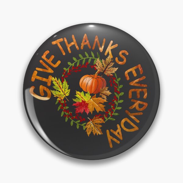 Item preview, Give Thanks Every day designed and sold by aldona.