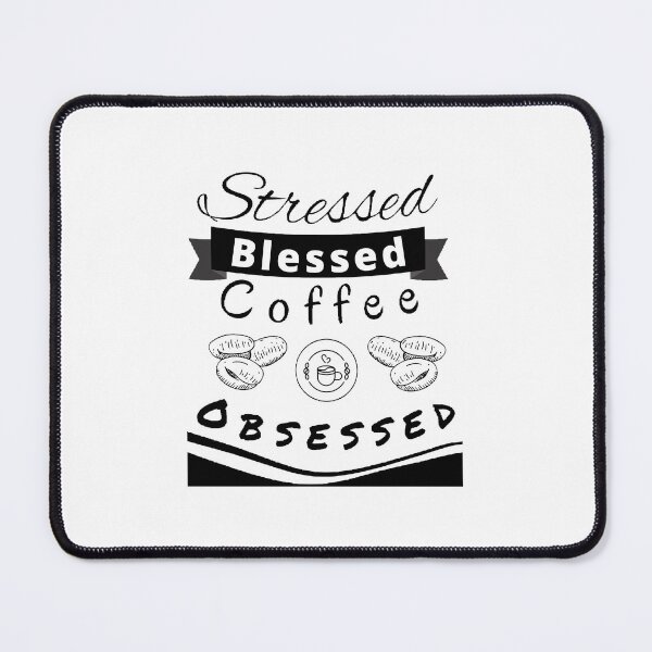 Item preview, Stressed Blessed And Coffee Obsessed - Funny and Cute T-Shirts Quotes designed and sold by Designspot2020.