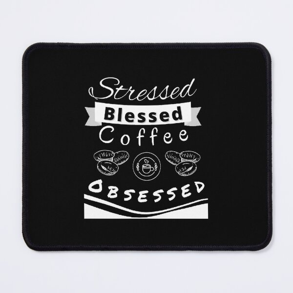 Item preview, Stressed Blessed And Coffee Obsessed - Funny and Cute T-Shirts Quotes designed and sold by Designspot2020.