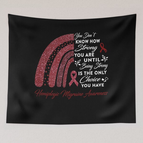 Item preview, You Don't Know How Strong You Are Rainbow Hemiplegic Migraine Awareness designed and sold by Gillosina.