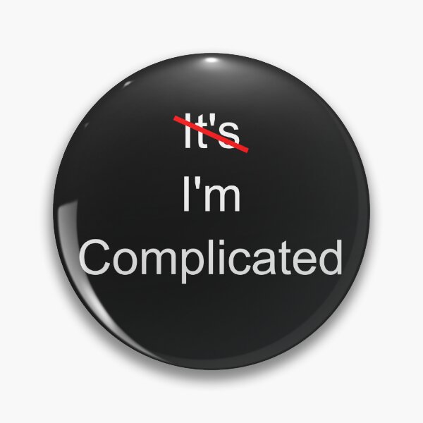 Item preview, It's Crossed Out I'm Complicated designed and sold by TastySpace.