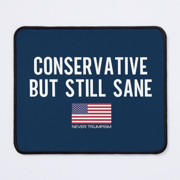 Item preview, Sane Moderate Republican, Never Trumper designed and sold by MadamBullmoose.
