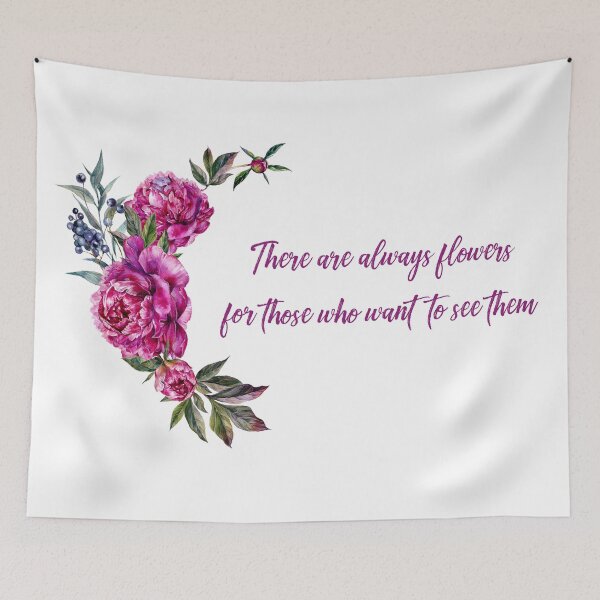 Item preview, There are always flowers for those who want to see them. designed and sold by Ian McKenzie.