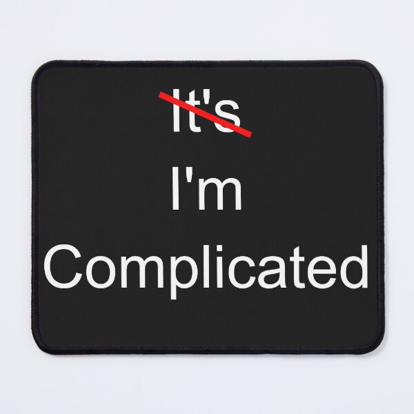 Item preview, It's Crossed Out I'm Complicated designed and sold by TastySpace.