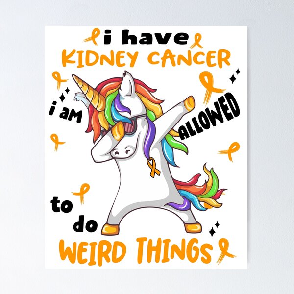 Item preview, Kidney Cancer Awareness Funny I have Kidney Cancer i'm allowed to do Weird Things! designed and sold by JanetShop809.
