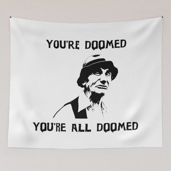 Item preview, You're Doomed You're ALL Doomed designed and sold by Gibbonzo.