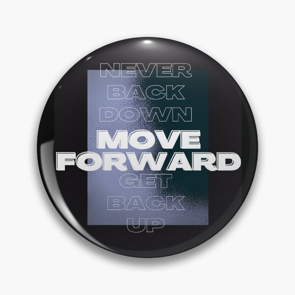 Item preview, Move Forward Never Back Down designed and sold by DRJProds-Merch.